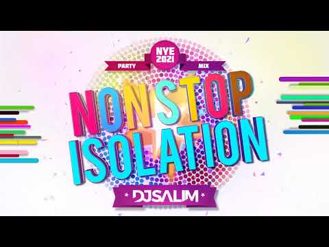 Nonstop Isolation NYE 2021 Party Mix | DJ Salim | Best of 2020 Bollywood Isshtyle