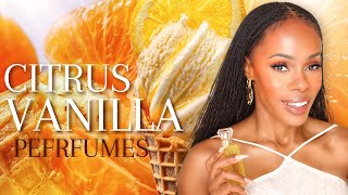 Top CITRUS VANILLA Perfumes Perfect For Summer!