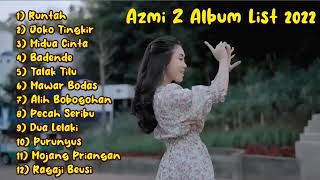 Download lagu AZMI Z PLAYLIST 2022 FULL ALBUM RUNTAH LAGU SUNDA ... mp3