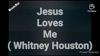 Whitney Houston - Jesus love me ( lyrics)