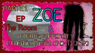 ZOE - THE ROOM Y MEMO REX COMMANDER (PARTE 1) 3ER ALBUM