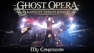 MY CONFESSION (VIDEO Kamelot Cover) by GHOST OPERA Kamelot Tribute Band