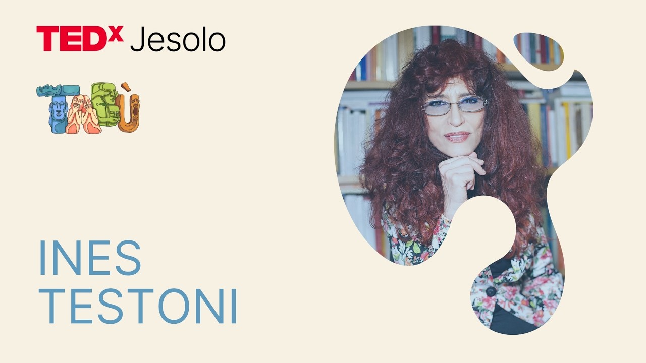 Il segreto che tutti nascondiamo per paura di vivere | Ines Testoni | TEDxJesolo