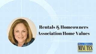 Rentals & Homeowners Association Home Values