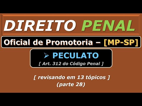 Direito Penal - Oficial de Promotoria [MPSP] - (parte 28) I 13 itens para relembrar