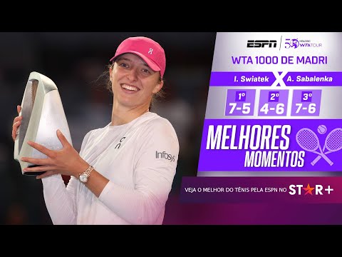 Swiatek supera BATALHA contra Sabalenka e é CAMPEÃ do WTA 1000 DE MADRI | MELHORES MOMENTOS