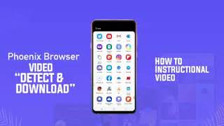 Phoenix Browser - DOWNLOAD ANY VIDEO, ANYTIME ANYWHERE