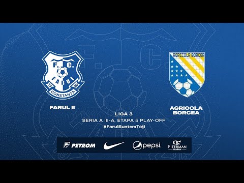 Liga a III-a, Etapa 5 Play-OFF: Farul II - Agricola Borcea
