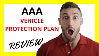 🔥 AAA Vehicle Protection Plan Review: Pros and Cons