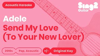 Adele - Send My Love (Acoustic Karaoke)