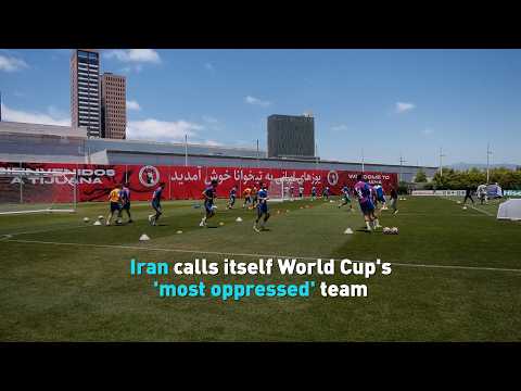 Iran calls itself World Cup's 'most oppressed' team