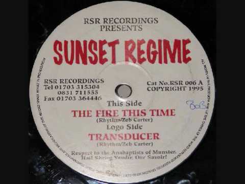 SUNSET REGIME  -  THE FIRE THIS TIME