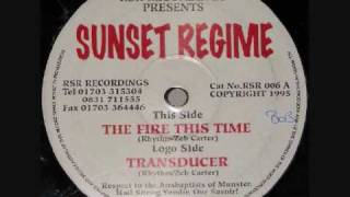 SUNSET REGIME  -  THE FIRE THIS TIME