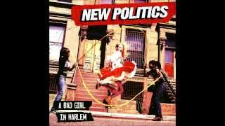 New Politics - Harlem [Audio]