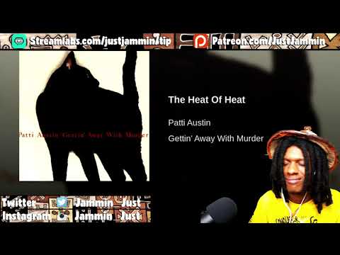 FIRST TIME HEARING Patti Austin - The Heat Of Heat Reaction