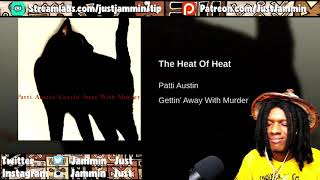 FIRST TIME HEARING Patti Austin - The Heat Of Heat Reaction
