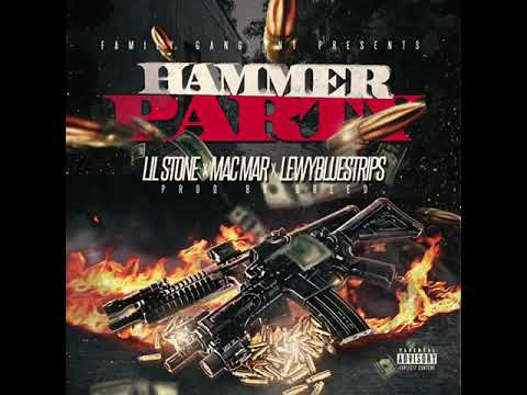 Hammer Party - Lil Stone x Mac Mar x Lew Mr Blue