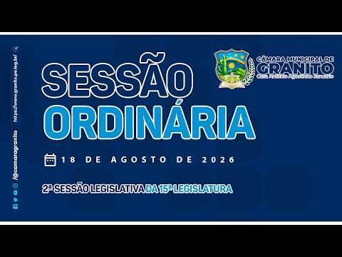13ª Sessão Ordinária - Câmara Municipal de Granito - PE
