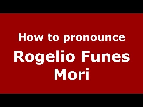 How to pronounce Rogelio Funes Mori (Spanish/Argentina) - PronounceNames.com