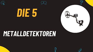 Die 5 Besten Metalldetektoren Im Test 2025 - Top 5 Metalldetektoren Vergleich