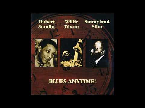 Blues Anytime - Sumlin, Dixon & Slim (Full Album)