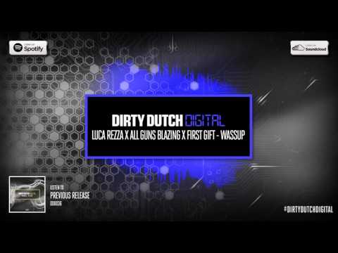 Luca Rezza X All Guns Blazing X First Gift - Wassup | Dirty Dutch Digital 037