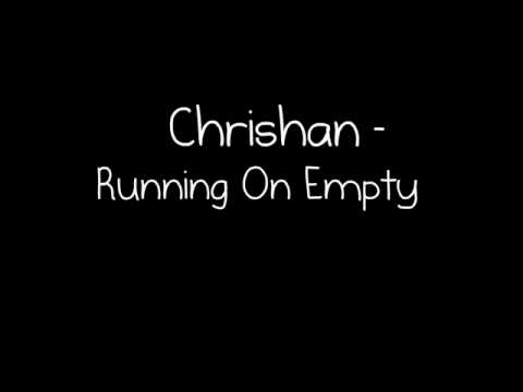 Chrishan - Running On Empty