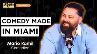 Inside the Mind of One of Miami's Funniest Comedians | Mario Ramil