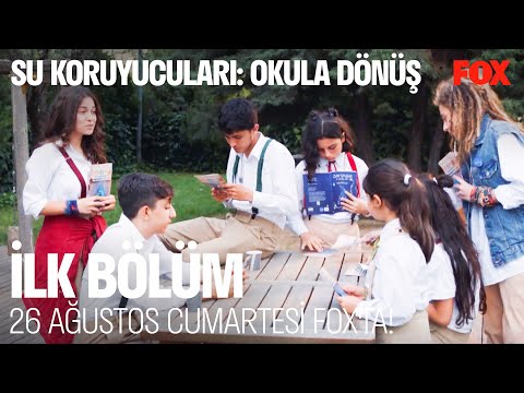 Su Koruyucuları: Okula Dönüş İlk Bölümüyle 26 Ağustos Cumartesi FOX'ta!