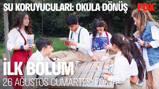 Su Koruyucuları: Okula Dönüş İlk Bölümüyle 26 Ağustos Cumartesi FOX'ta!