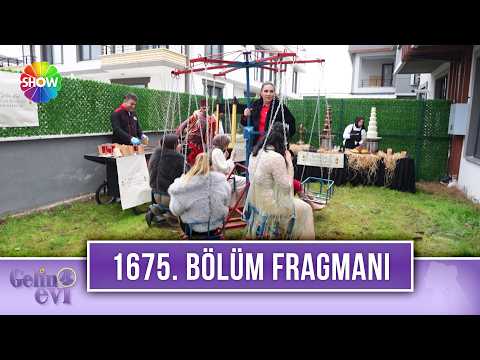 TV Programları Gelin Evi 1675. Bölüm Fragmanı - Ön İzleme Detayları