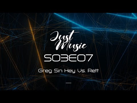 JUST MUSIC S03E07 - Greg Sin Key Vs. Rett
