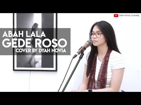 GEDE ROSO (ABAH LALA) COVER BY DYAH NOVIA