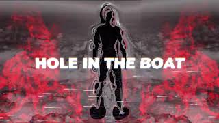 HOLE IN THE BOAT Music Video