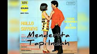 Download lagu Titiek Sandhora & Muchsin - MENDERITA TAPI INDAH (1971) - Band 4 Nada mp3