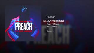 Preach (CLEAN VERSION) Jim Jones Ft Swizz Beatz