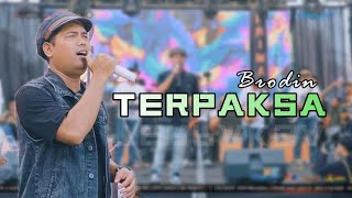 Download lagu TERPAKSA - BRODIN 'NEW PRIMAEGA' || LIVE.JL.BAWAL NO:64 TEGALSARI-KOTA TEGAL mp3