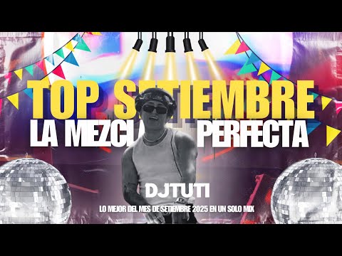 LA MEZCLA PERFECTA VOL 18 “TOP SETIEMBRE”🍑(DALE CON LA CORREA, PAPASITO, MOTINHA, MAMAZOTA, QLOO*) 