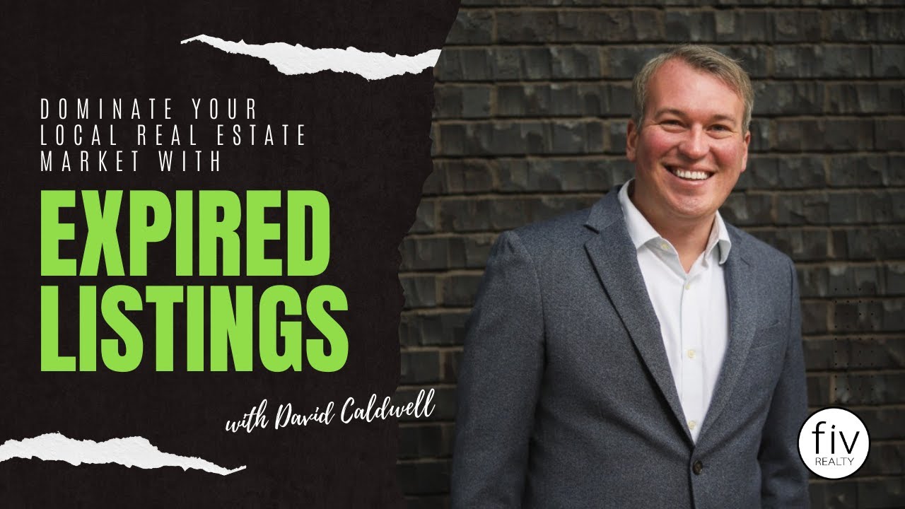 Dominate Your Local Real Estate Market with Expired Listings 🏡 - David Caldwell