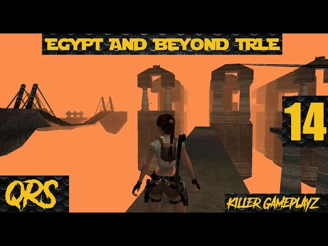 Egypt and Beyond TRLE (Level 14) Calm Before The Storm
