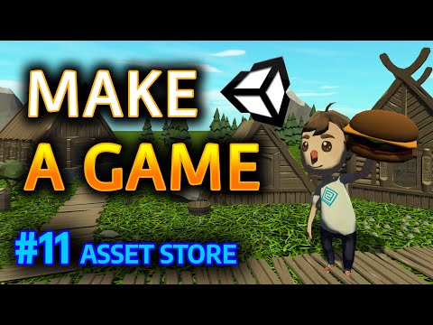 MAKE A GAME - #11 Asset Store
