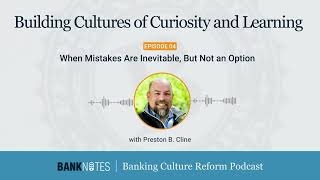 When Mistakes Are Inevitable, But Not an Option with Preston Cline