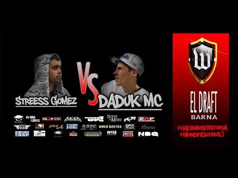 DRAFT BARNA: Stress Gómez VS Daduk MC #WordFighters3 #5tateOfMind