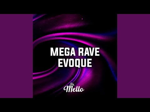 MEGA RAVE DA EVOQUE