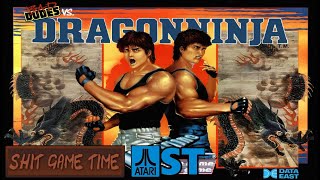 SHIT GAME TIME: DRAGONNINJA (ATARI ST - Contains Swearing!)