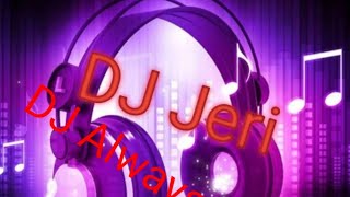 Download lagu DJ Always || DJ Jeri ||  VIRAL || Tik Tok mp3