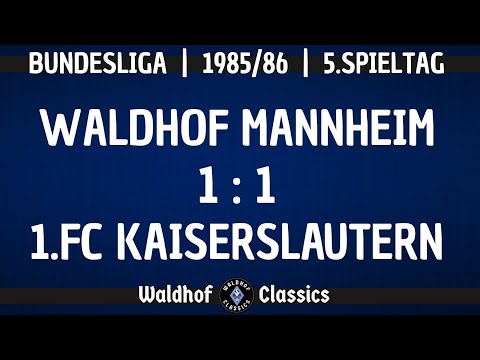 1985/86 | SV Waldhof Mannheim - 1.FC Kaiserslautern