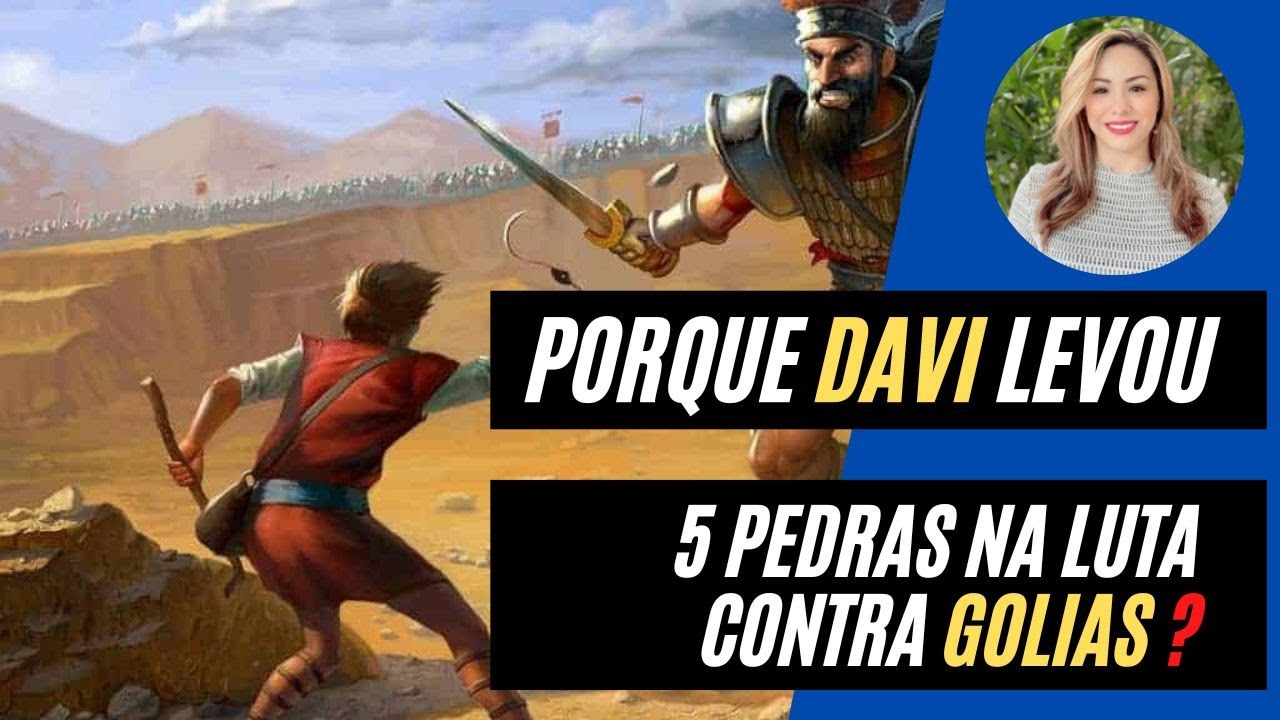 Porque Davi levou 5 pedras contra Golias 
