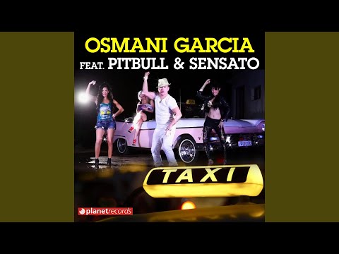 El Taxi (feat. Osmani Garcia, Sensato) (Radio Edit)