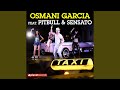 El Taxi (feat. Osmani Garcia, Sensato) (Radio Edit)